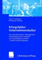 Cover image for Erfolgsfaktor Unternehmenskultur: Mit kulturbewusstem Management Unternehmensziele erreichen und Identifikation schaffen ― 6 Best Practice-Beispiele (German Edition)