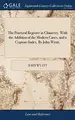 Cover image for The Practical Register in Chancery. with the Addition of the Modern Cases, and a Copious Index. by John Wyatt,