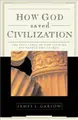Cover image for How God Saved Civilization