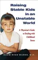 Cover image for Raising Stable Kids in an Unstable World