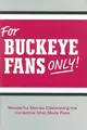 Cover image for For Buckeye Fans Only!
