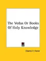 Cover image for The Vedas or Books of Holy Knowledge