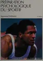 Cover image for La préparation psychologique du sportif