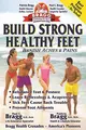 Cover image for Build Strong Healthy Feet: Banish Aches & Pains