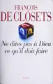 Cover image for Ne dites pas à Dieu ce qu'il doit faire