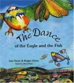 Cover image for The Dance of the Eagle and the Fish