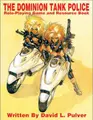 Cover image for Dominion Tank Police RPG and Resource Book