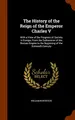 Cover image for The History of the Reign of the Emperor Charles V