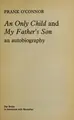 Cover image for An only child and My father's son