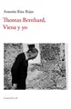 Cover image for Thomas Bernhard, Viena y yo