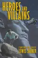 Cover image for Heroes and Villains