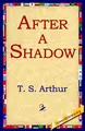 Cover image for After A Shadow