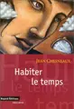 Cover image for Habiter le temps