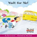 Cover image for Wait For Me! (My First Reader)