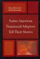 Cover image for Native American Transracial Adoptees Tell Their Stories