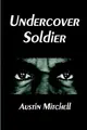 Cover image for Undercover Soldier
