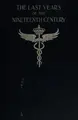 Cover image for The last years of the nineteenth century;