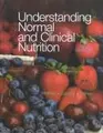 Cover image for Understanding Normal and Clinical Nutrition