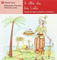 Cover image for A Illa Da Tia Lola. Lecturas. Primeiro Ciclo.