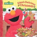 Cover image for Elmo's Delicious Christmas (Sesame Street)