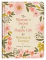 Cover image for The Woman's Secret of a Happy Life for Morning & Evening
