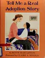 Cover image for Tell me a real adoption story