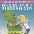 Cover image for Where Does Rubbish Go?
