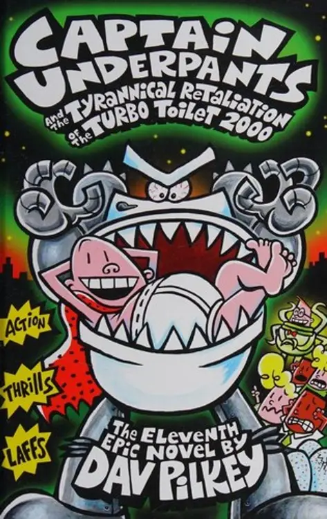 Captain Underpants and the tyrannical retaliation of the Turbo Toilet 2000: the eleventh epic novel cover