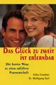 Cover image for Das Glück zu zweit ist erlernbar. Die besten Wege zu einer erfüllten Partnerschaft.