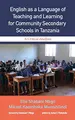 Cover image for English as a Language of Teaching and Learning for Community Secondary Schools in Tanzania