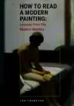 Cover image for How to read a modern painting
