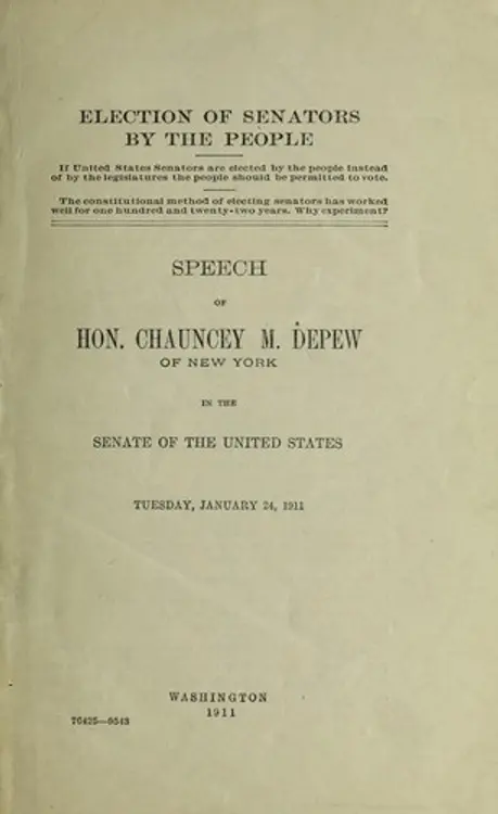 Election of senators by the people: ... speech of Hon. Chauncey M. Depew of New York in the Senate of the United States Tuesday, January 24, 1911. cover