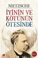 Cover image for Iyinin ve Kotunun Otesinde