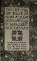 Cover image for The life of the (1st) Duke of Newcastle, & other writings