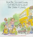 Cover image for How the second grade got $8,205.50 to visit the Statue of Liberty