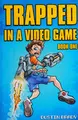Cover image for Trapped in a video game