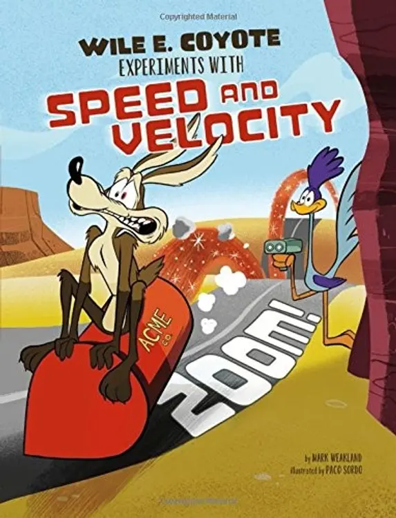 Zoom!: Wile E. Coyote Experiments with Speed and Velocity cover