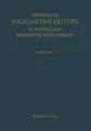 Cover image for Künstliche Radioaktive Isotope in Physiologie Diagnostik und Therapie/Radioactive Isotopes in Physiology Diagnostics and Therapy