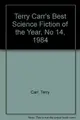 Cover image for Terry Carr's Best Science Fiction of the Year, No 14, 1984