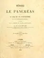 Cover image for Mémoire sur le pancréas et sur la role du suc pancréatique dans les phénomèmes digestifs