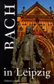 Cover image for Bach in Leipzig.