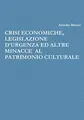 Cover image for CRISI ECONOMICHE, LEGISLAZIONE D'URGENZA ED ALTRE MINACCE AL PATRIMONIO CULTURALE