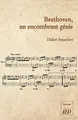 Cover image for Beethoven, un encombrant génie