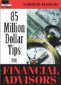Cover image for 85 Million Dollar Tips for Financial Advisors