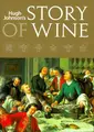 Cover image for Hugh Johnson's Story of Wine