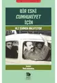 Cover image for Bir Eski Cumhuriyet Icin - Ali Sirmen Anlatiyor