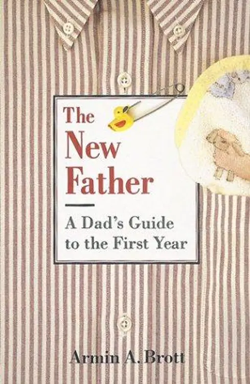 The New Father: A Dad's Guide to the First Year cover