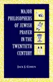 Cover image for Major Philosophers of Jewish Prayer in the 20th Century