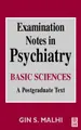 Cover image for Examination Notes in Psychiatry: Basic Sciences