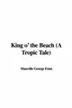 Cover image for King o' the Beach (A Tropic Tale)